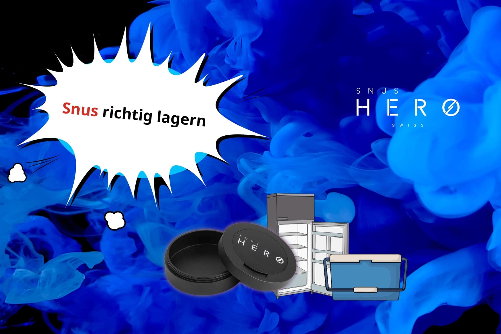 Snus richtig lagern