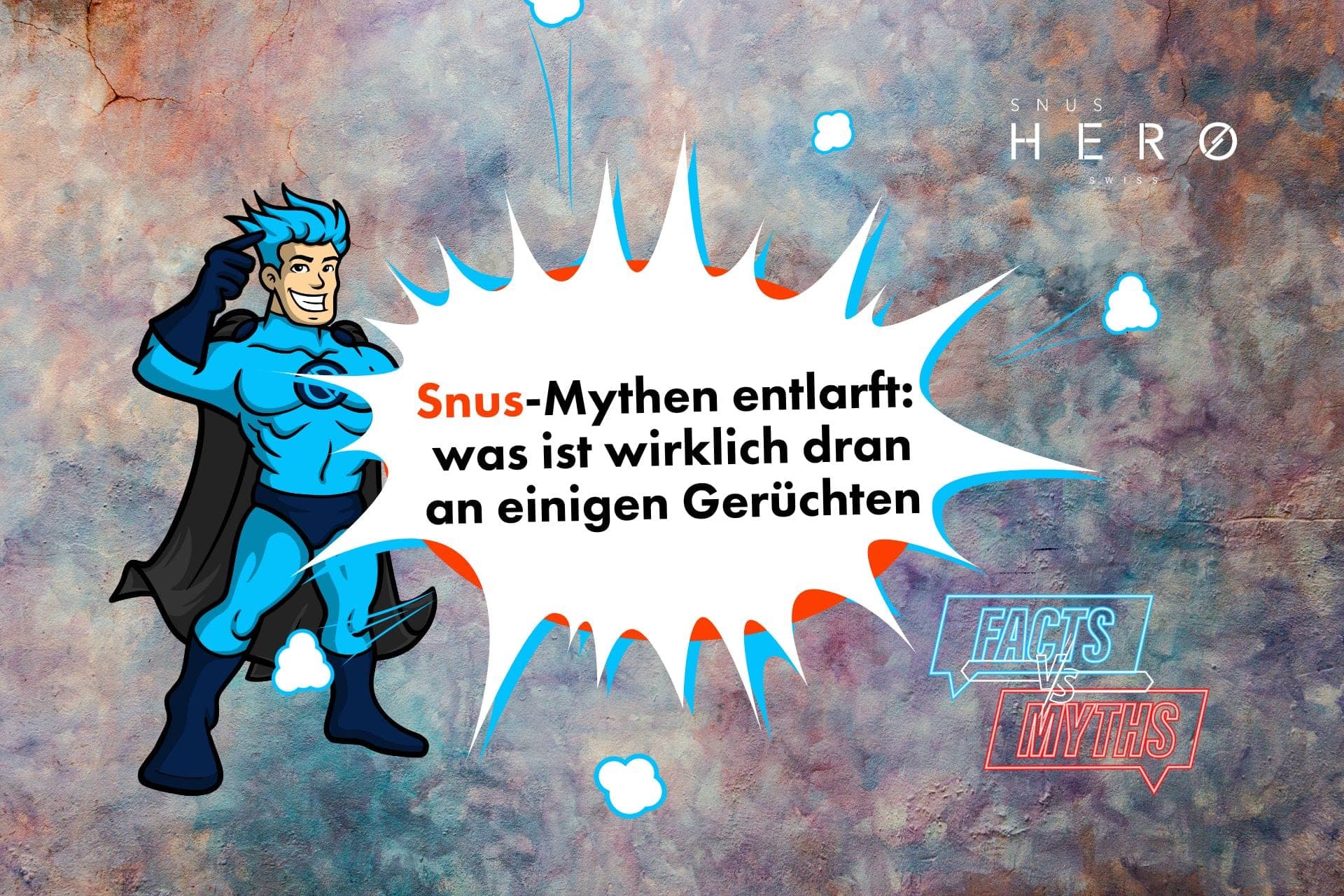 Snus Mythen und Fakten