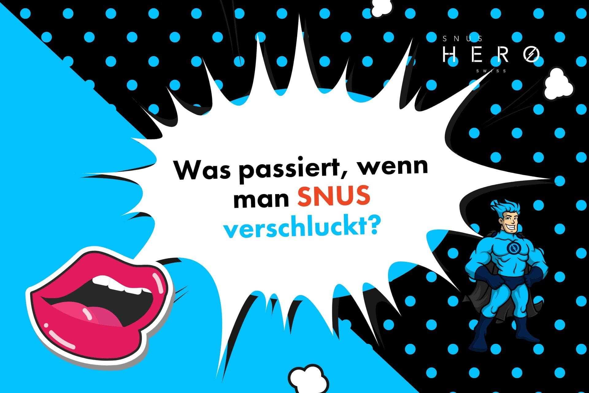Snus verschluckt